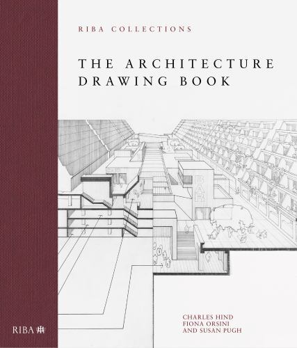 Architecture Drawing Book: Riba Collections by Susan Pugh, Fiona Orsini and ...