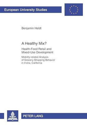 A Healthy Mix?: Health-Food Retail and Mixed-Use Development- Mobility-related A