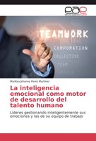 Marllory Johanna Perez Martinez | La Inteligencia Emocional Como Motor De...
