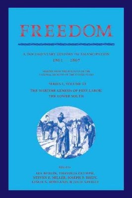 Wartime Genesis of Free Labor : The Lower South, Paperback by Berlin, Ira (ED...