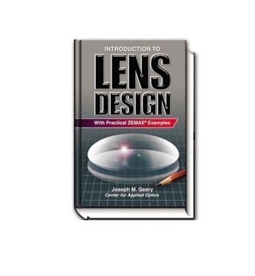 Introduction to Lens Design By Joseph M. Geary