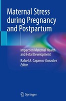 Maternal Stress During Pregnancy And Postpartum Rafael A. Caparros-Gonzalez