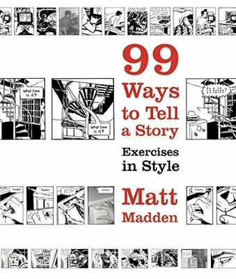 99 Ways to Tell a Story: Exercises in Style by Madden, Matt 0224079255