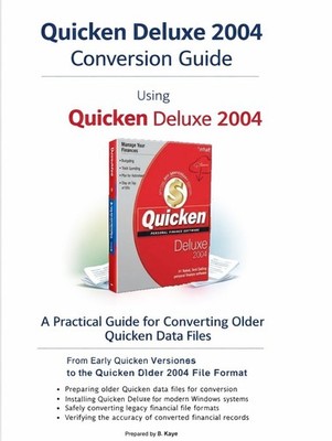 ''The Quicken 98 2003 Conversion Guide'' with a FREE copy of Quicken Deluxe 2004!