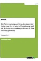 Die Verbesserung Der Grundausdauer, Die Steigerung Der Relativen Wattleistung...