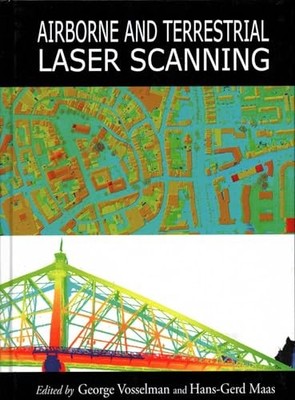 Airborne and Terrestrial Laser Scanning by George Vosselman 9781904445876 NEW