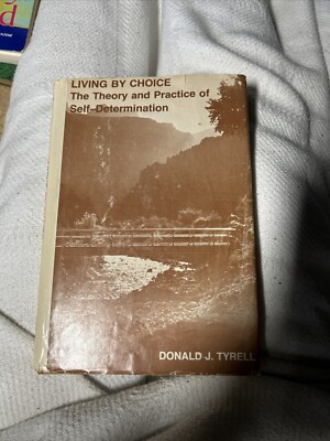 Living by choice: The theory and practice of self-determination, , Tyrell, Donal