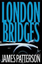 London Bridges (Alex Cross Novel) - Hardcover By Patterson, James - GOOD