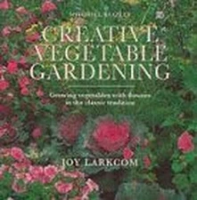 Creative Vegetable Gardening: Growing Vegetables with Flowers... by Larkcom, Joy