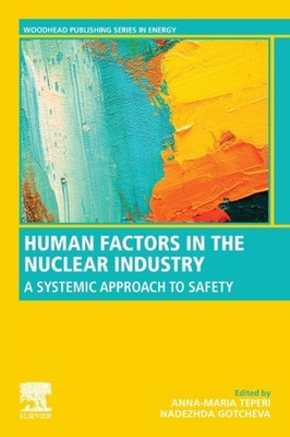 Teperi - Human Factors in the Nuclear Industry  A Systemic Approach to - X555z