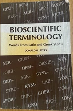 Bioscientific Terminology : words from Latin and Greek stems PREOWNED ACCEPTABLE