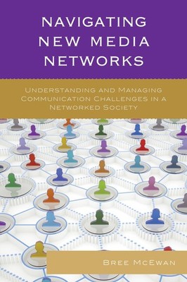 Navigating New Media Networks: Understanding and Managing Communication Challen,