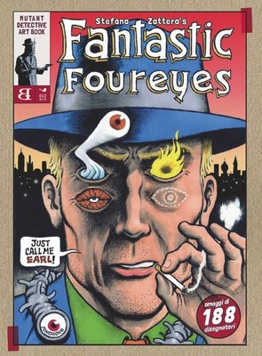 Libri Stefano Zattera - Fantastic Foureyes. Mutant Detective Art Book