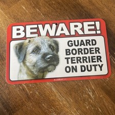 BEWARE GUARD BORDER TERRIER ON DUTY 5" X 8" HANGABLE PLASTIC SIGN NEW