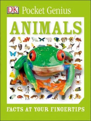 Pocket Genius Animals: Facts at Your Fingertips by DK