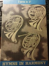Hymns in Harmony Horns in F James Boersma 1960 Rodehaver Hall Mack Music A5