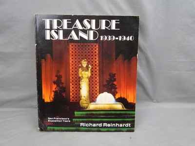 Treasure Island 1939-1940 San Francisco's Exposition Years 1978 Reinhardt Signed