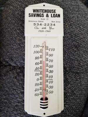 Vintage 1928-1968 40th Year Whitehouse Savings & Loan Metal Thermometer