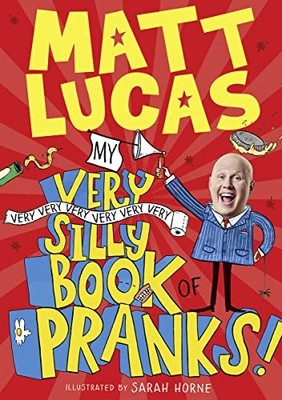 My Very Very Very Very Very Very Very Silly Book of Pranks: The 