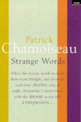 Strange Words, Chamoiseau, Patrick