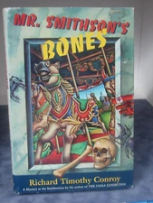 Mr. Smithson's Bones, by Richard Timothy Conroy, 1993 , 1st ED. HB w DC  H190