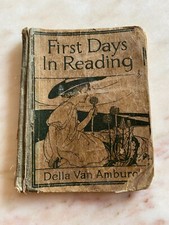 Antique First Days in Reading by Della Van Amburgh 1910 Hardcover Primer Reader