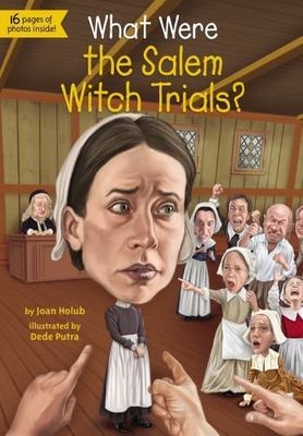 What Were the Salem Witch Trials? by Holub, Joan; Who Hq