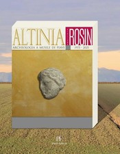Giuliano Rosin Altinia. Archeologia a Musile di Piave 1975-20 (Book) (US IMPORT)