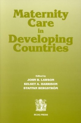 MATERNITY CARE IN DEVELOPING COUNTRIES By K. Harrison & J. Lawson **Excellent**