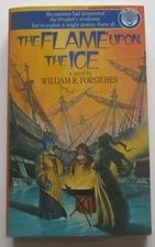 The Flame Upon the Ice William R. Forstchen PB 1st Del Rey (1984)