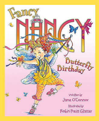 Fancy Nancy and the Butterfly Birthday (Fancy Nancy) by Jane O'Connor...