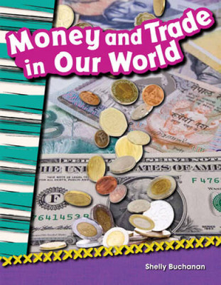 Money and Trade in Our World (Social Studies Readers : Content a - VERY GOOD