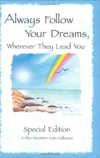 Always Follow Your Dreams: Wherever They Lead You (Blue Mountain Arts Collectio