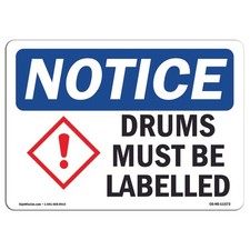 Drums Must Be Labeled OSHA Notice Sign Metal Plastic Decal