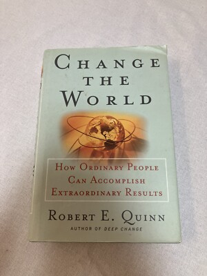 Change the World : How Ordinary People Can Achieve Extraordinary Results by Qui