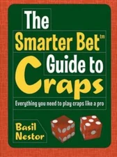 The Smarter Bet Guide to Craps: Everything You Need to Play Craps Like a  - GOOD