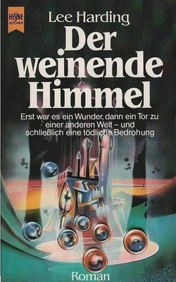Der weinende Himmel : Fantasy-Roman. Lee Harding. [Dt. Übers. von Roland Fleissn