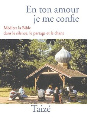 In deine Liebe vertraue ich mich an: Meditieren l... - Taizé - V2266788