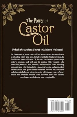 The Hidden Power of Castor Oil: Nature�s Ultimate Elixi -  NEW Barbara Harris 20