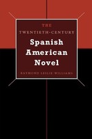 The Twentieth-Century Spanish American Novel Raymond Leslie Williams Taschenbuch