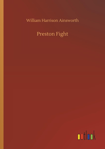 Preston Fight William Harrison Ainsworth-image