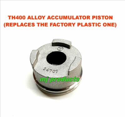 TH400 ALLOY ACCUMULATOR PISTON UPGRADE T400 TURBO 400 GM 3L80 | eBay