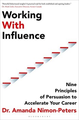 Working With Influence: Nine princi..., Nimon-Peters, D