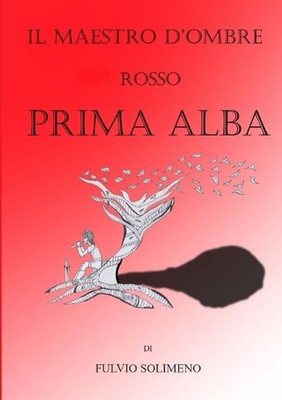 Prima Alba Rosso Il Maestro d'Ombre by Fulvio Solimeno (Italian) Paperback Book