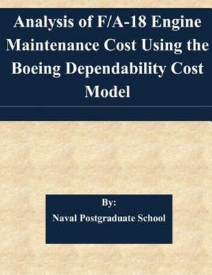 #ad Analysis of F A : 18 Engine Maintenance Cost Using the Boeing Dependability C... $39.36