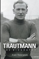 Alan Rowlands - Trautmann The Biography - Paperback - G245Z