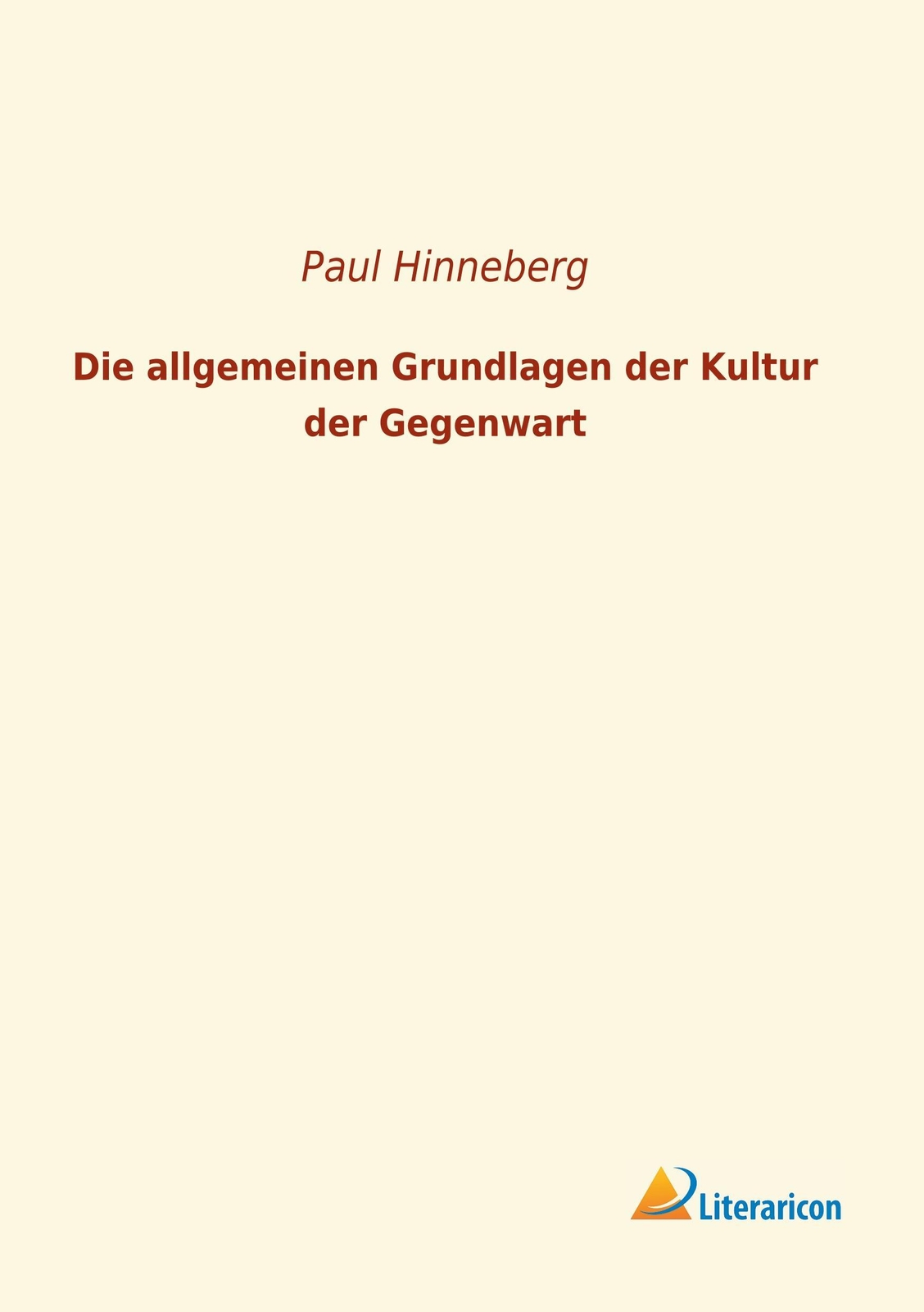 Thumbnail - Die Allgemeinen Grundlagen Der Kultur Der Gegenwart Paul Hinneberg