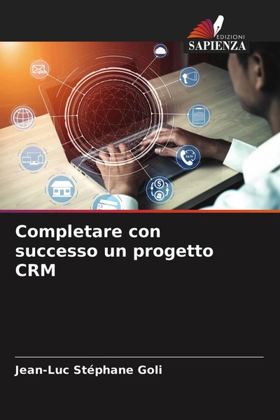 Jean-Luc StéPhane Goli | Completare Con Successo Un Progetto Crm | Taschenbuch-image