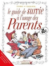 Le guide de survie à lusage des parents en BD de Goupil, ... | Livre | état bon