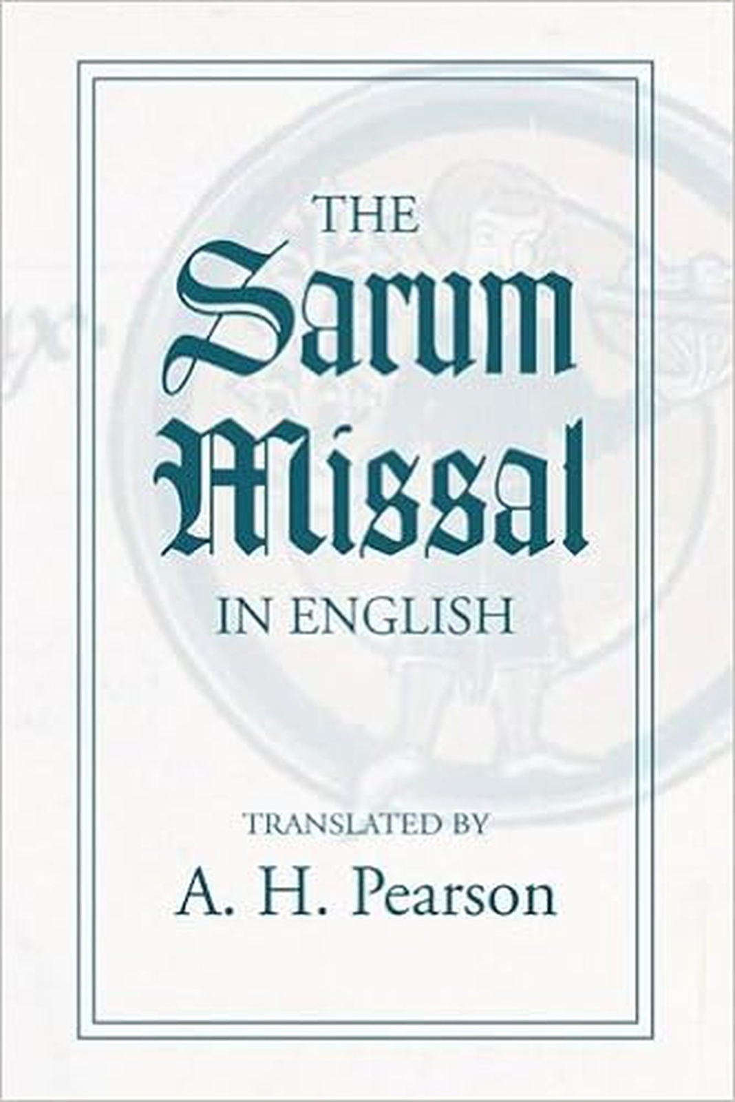 The Sarum Missal in English